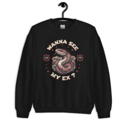 Trendy Wanna See My Ex Snake Sweatshirt for Women