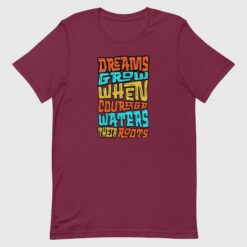 Unisex Dreams Grow Motivational T-shirt