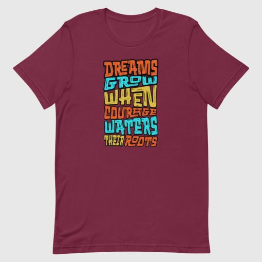 Unisex Dreams Grow Motivational T-shirt