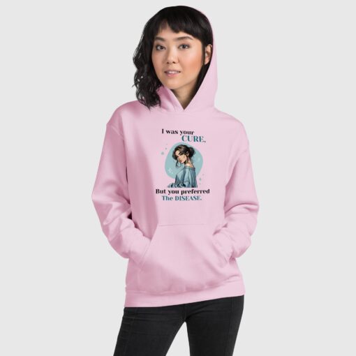Premium Quality I Was Your Cure Attitude Hoodie for Women